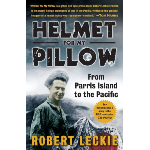 Robert Leckie - Helmet for My Pillow