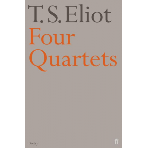 T. S. Eliot - Four Quartets