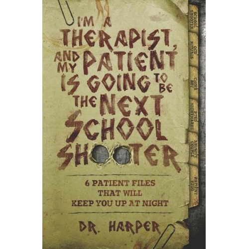 Harper - I'm a Therapist, and My Patient is Going to be the Next School Shooter