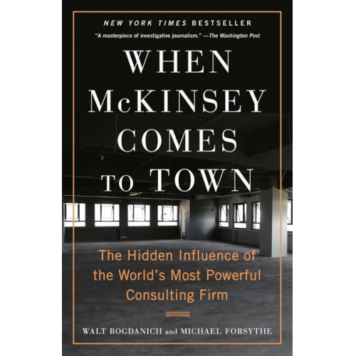 Walt Bogdanich Michael Forsythe - When McKinsey Comes to Town