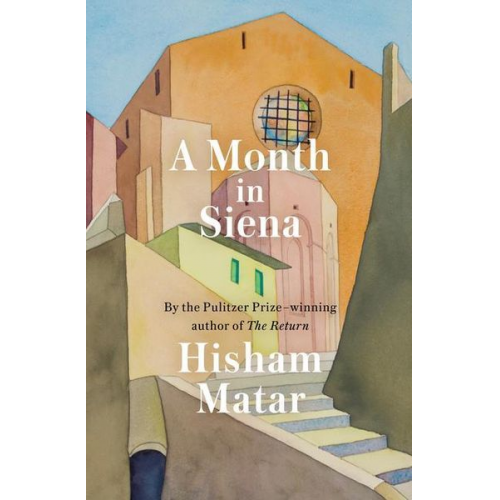 Hisham Matar - A Month in Siena