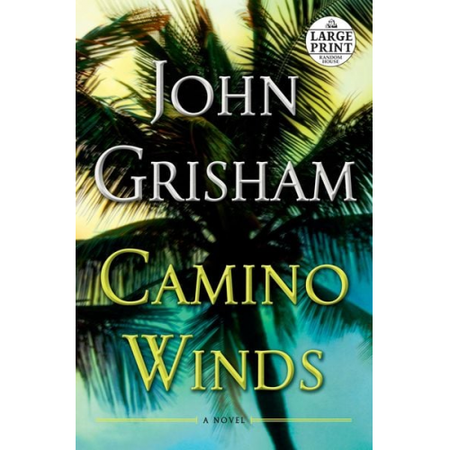 John Grisham - Camino Winds