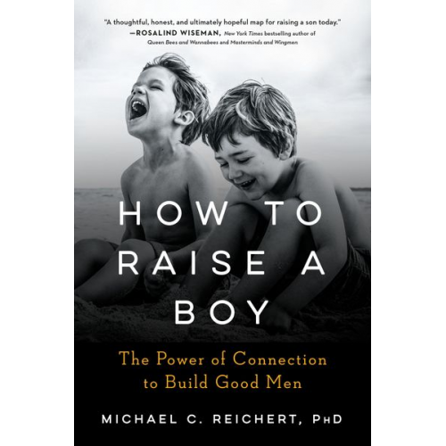 Michael C. Reichert - How to Raise a Boy