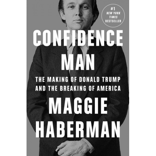 Maggie Haberman - Confidence Man