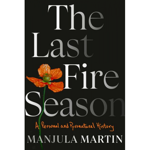 Manjula Martin - The Last Fire Season