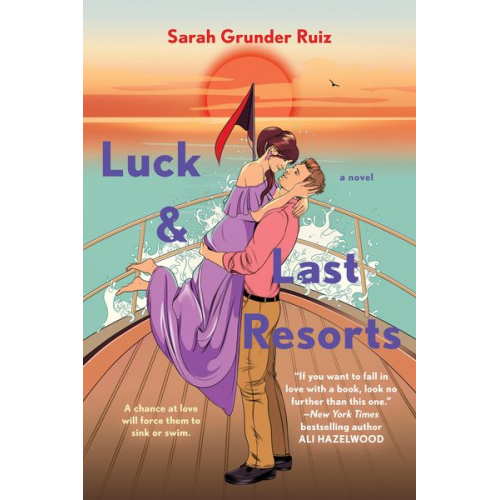 Sarah Grunder Ruiz - Luck and Last Resorts