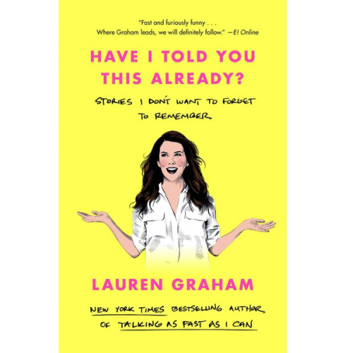 Lauren Graham - Have I Told You This Already?