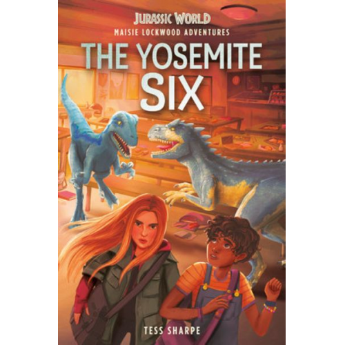 Tess Sharpe - Maisie Lockwood Adventures #2: The Yosemite Six (Jurassic World)