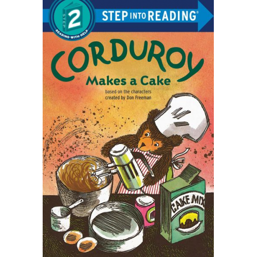 Don Freeman - Corduroy Makes a Cake