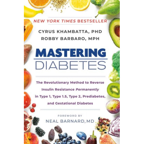 Cyrus Khambatta Robby Barbaro - Mastering Diabetes