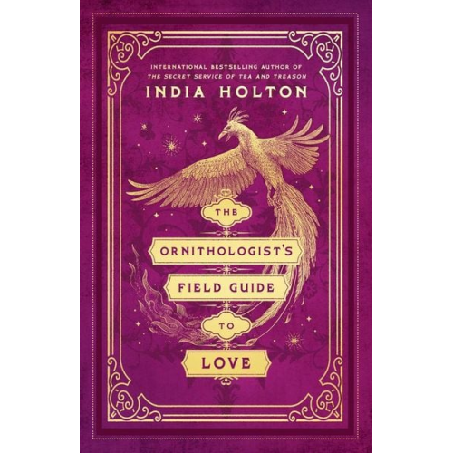 India Holton - The Ornithologist's Field Guide to Love