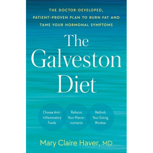 Mary Claire Haver - The Galveston Diet