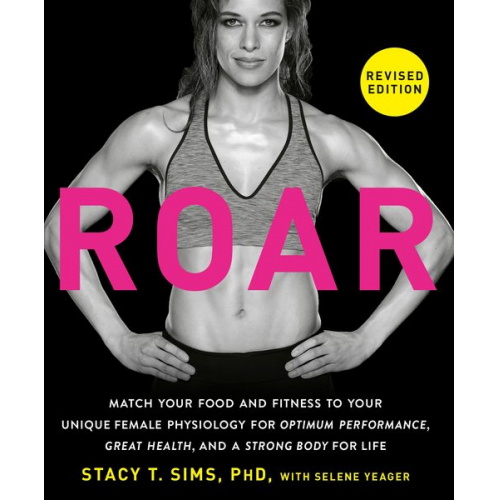 Stacy Sims Selene Yeager - ROAR