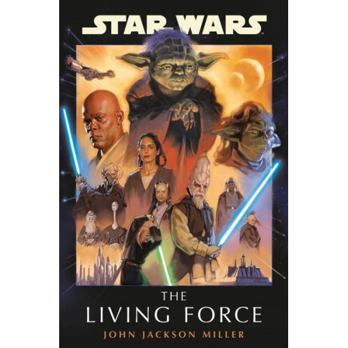 John Jackson Miller - Star Wars: The Living Force