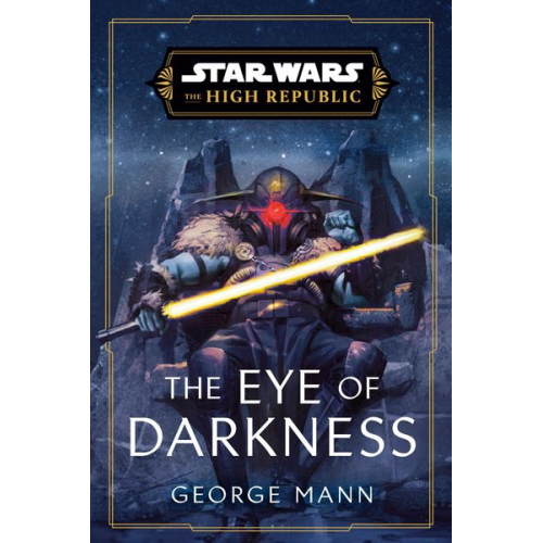 George Mann - Star Wars: The Eye of Darkness (the High Republic)