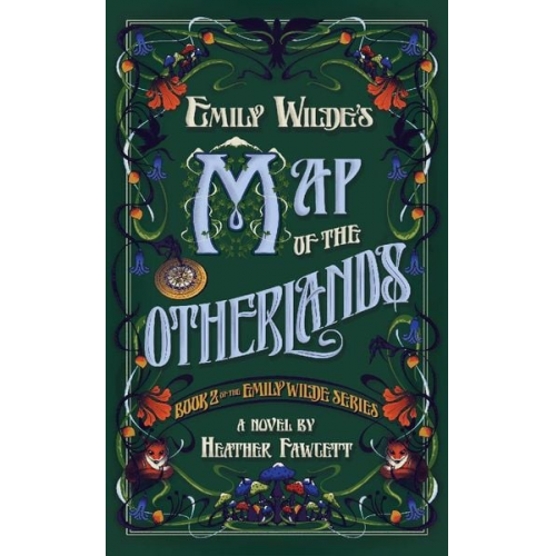 Heather Fawcett - Emily Wilde's Map of the Otherlands