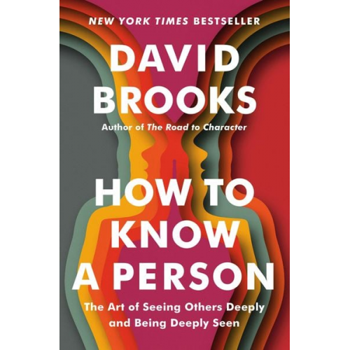 David Brooks - How to Know a Person