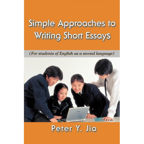 Peter Y. Jia - Simple Approaches to Writing Short Essays