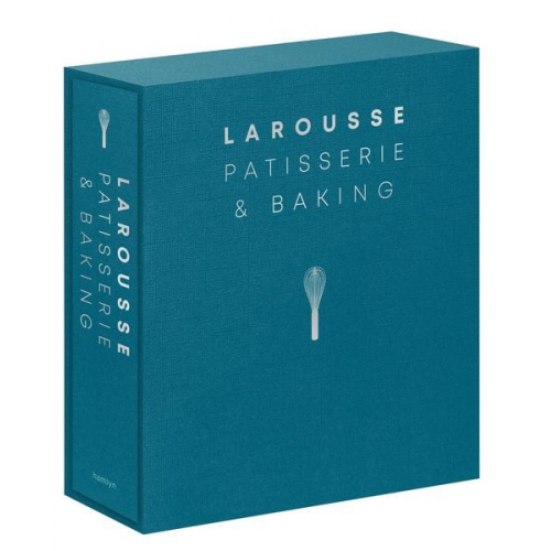 Editions Larousse - Larousse Patisserie and Baking