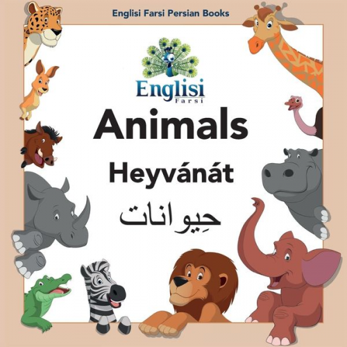 Mona Kiani - Englisi Farsi Persian Books Animals Heyvánát