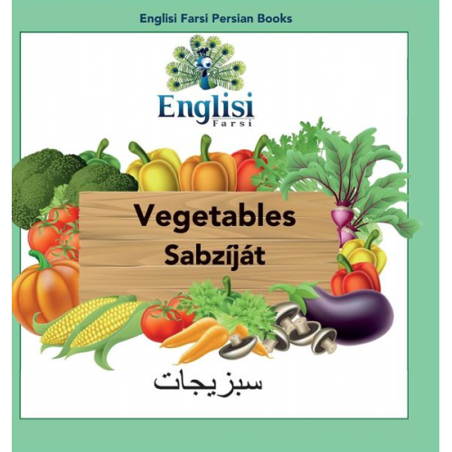 Mona Kiani - Englisi Farsi Persian Books Vegetables Sabzíját