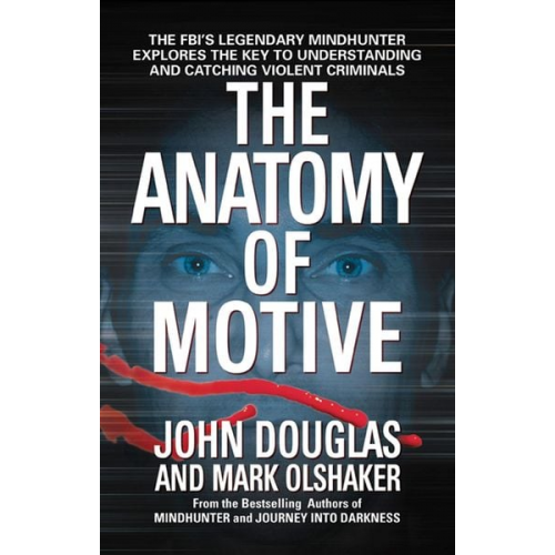 John E. Douglas Mark Olshaker - The Anatomy of Motive