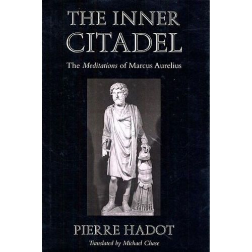 Pierre Hadot - The Inner Citadel