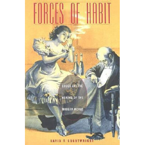 David T. Courtwright - Forces of Habit