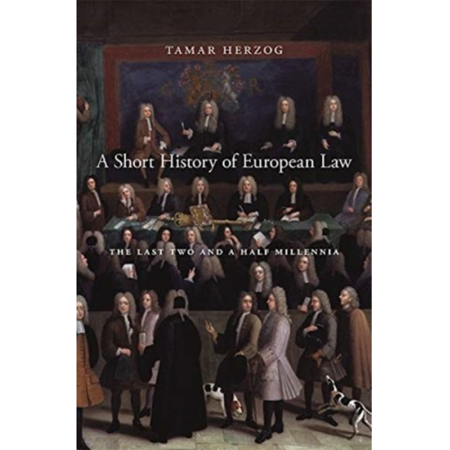 Tamar Herzog - A Short History of European Law