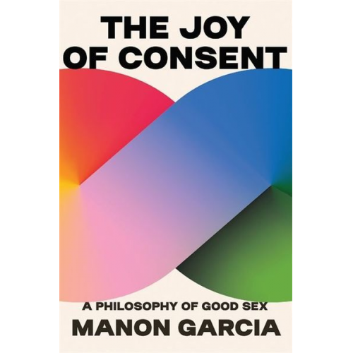 Manon Garcia - The Joy of Consent