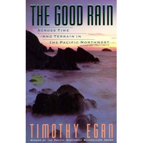 Timothy Egan - The Good Rain