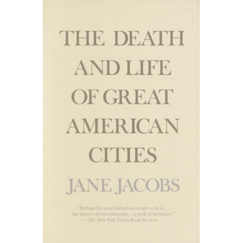 Jane Jacobs - The Death and Life of Great American Cities