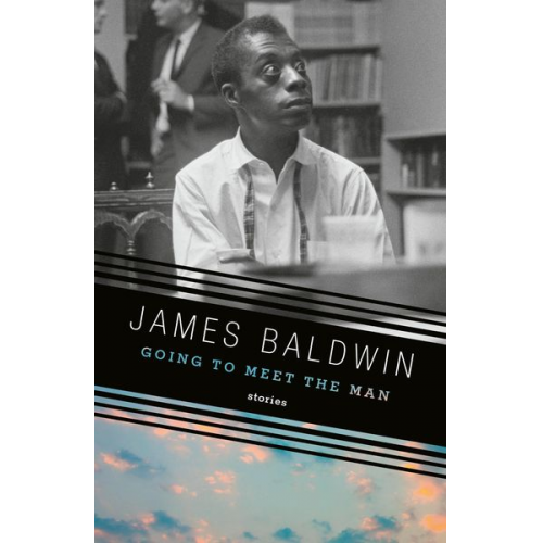 James Baldwin - Going to Meet the Man: Stories