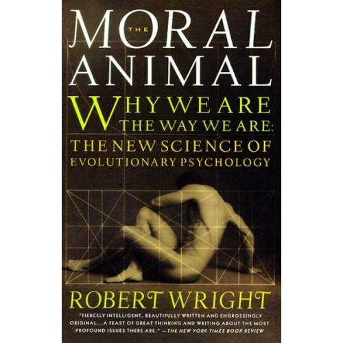 Robert Wright - The Moral Animal