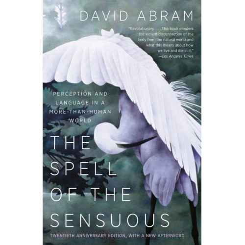 David Abram - The Spell of the Sensuous