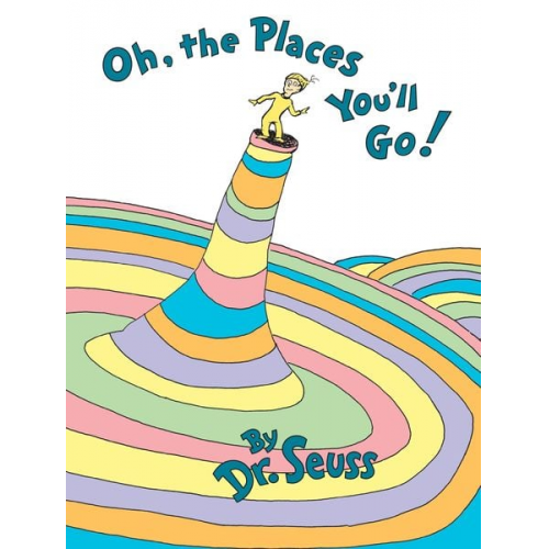 Seuss - Oh, the Places You'LL Go!