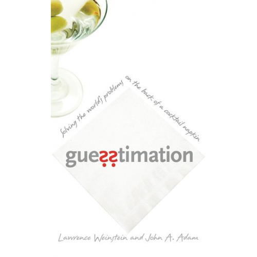 Lawrence Weinstein John Adam - Guesstimation