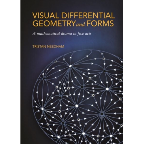 Tristan Needham - Visual Differential Geometry and Forms