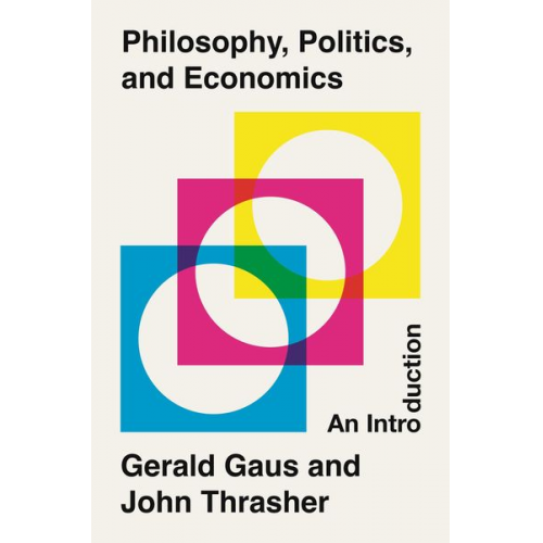 Gerald Gaus John Thrasher - Philosophy, Politics, and Economics