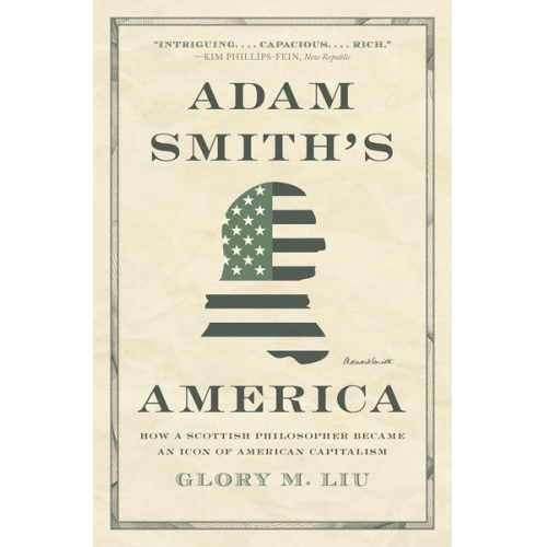 Glory M. Liu - Adam Smith's America