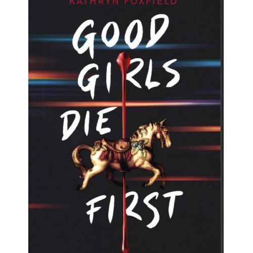 Kathryn Foxfield - Good Girls Die First