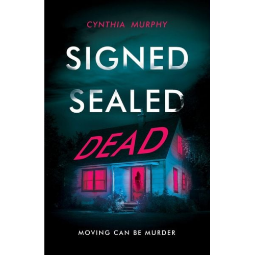 Cynthia Murphy - Signed, Sealed, Dead