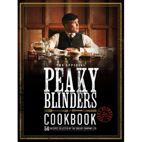 Rob Morris - The Official Peaky Blinders Cookbook