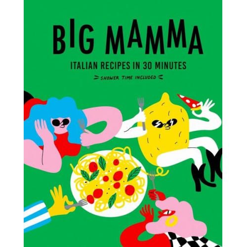 Big Mamma - Big Mamma Italian Recipes in 30 Minutes