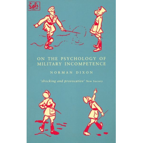 M. Dixon Norman F. Dixon - On The Psychology Of Military Incompetence