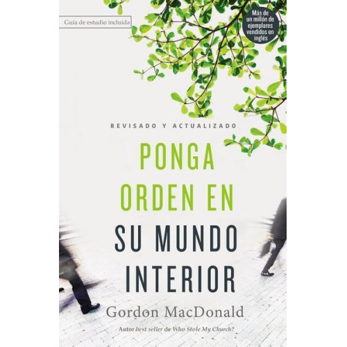 Gordon MacDonald - Ponga Orden En Su Mundo Interior