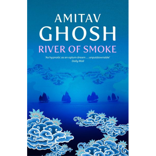 Amitav Ghosh - River of Smoke