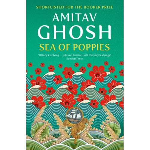 Amitav Ghosh - Sea of Poppies