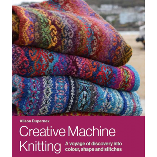 Alison Dupernex - Creative Machine Knitting