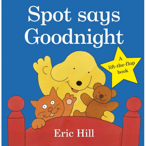 Eric Hill - Hill, E: Spot Says Goodnight